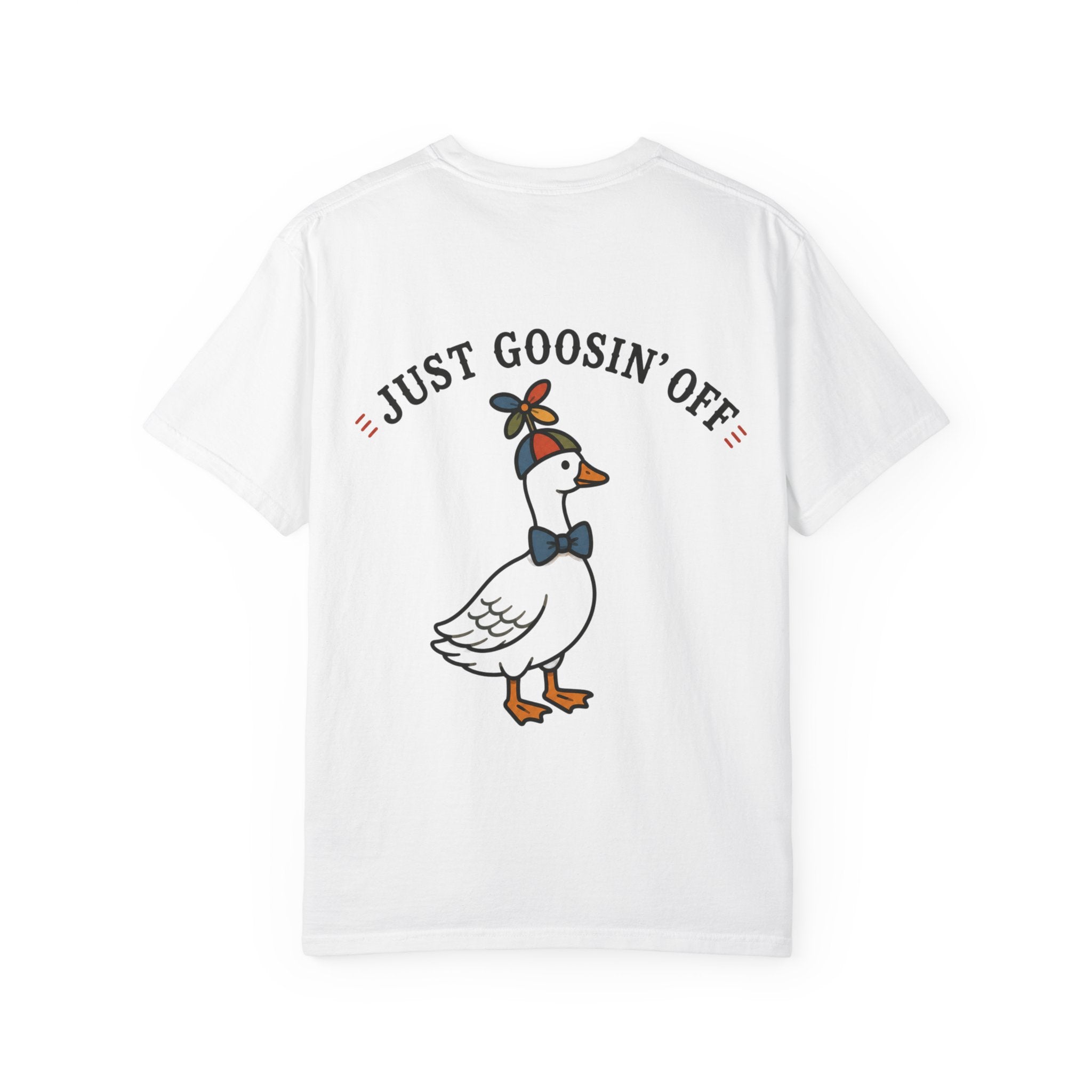 Just Goosin' Off Goose Graphic T-Shirt